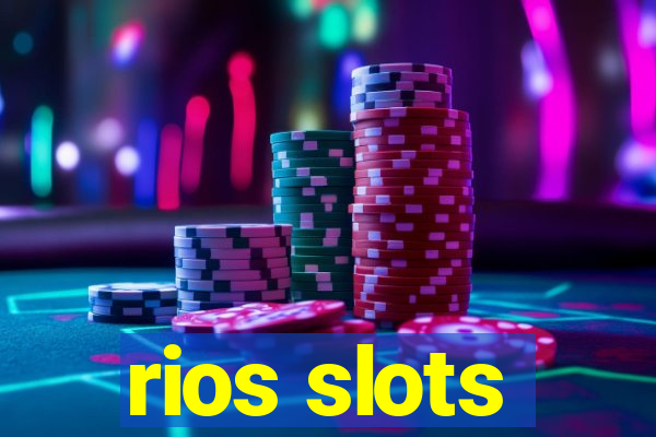 rios slots